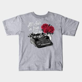 all s fair in love and poetry typewrite vintage Kids T-Shirt